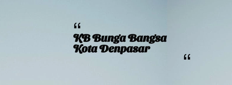 thumbnail for KB Bunga Bangsa Kota Denpasar