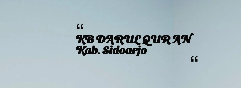 thumbnail for KB DARUL QUR AN Kab. Sidoarjo