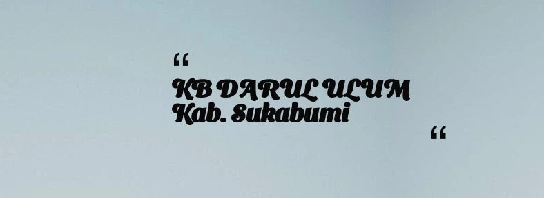 thumbnail for KB DARUL ULUM Kab. Sukabumi