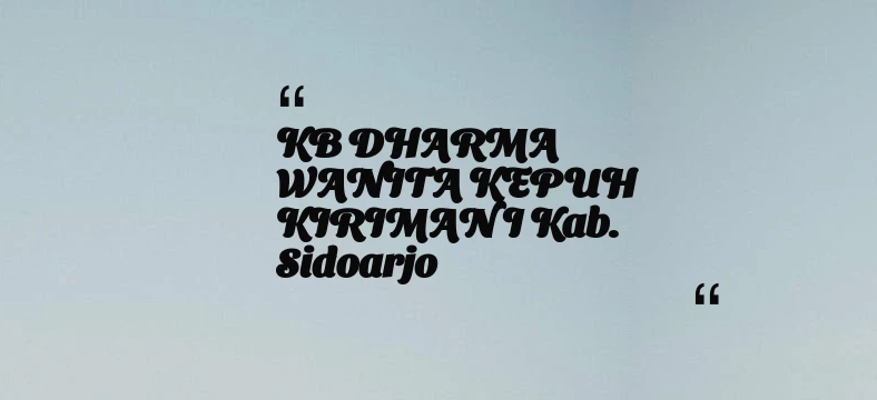 thumbnail for KB DHARMA WANITA KEPUH KIRIMAN I Kab. Sidoarjo