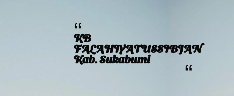 thumbnail for KB FALAHIYATUSSIBJAN Kab. Sukabumi