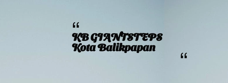 thumbnail for KB GIANTSTEPS Kota Balikpapan