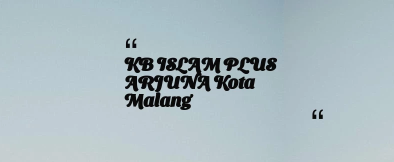 thumbnail for KB ISLAM PLUS ARJUNA Kota Malang