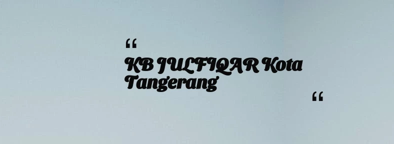 thumbnail for KB JULFIQAR Kota Tangerang