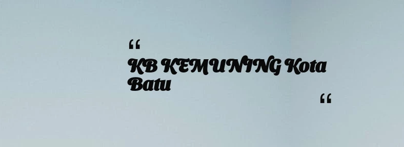 thumbnail for KB KEMUNING Kota Batu
