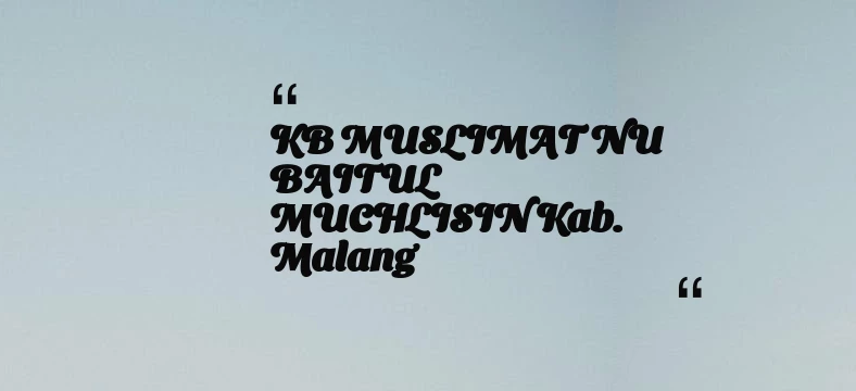 thumbnail for KB MUSLIMAT NU BAITUL MUCHLISIN Kab. Malang