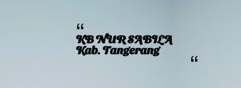 thumbnail for KB NUR SABILA Kab. Tangerang