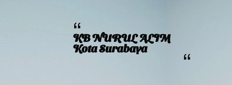 thumbnail for KB NURUL ALIM Kota Surabaya