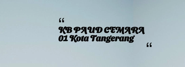 thumbnail for KB PAUD CEMARA 01 Kota Tangerang