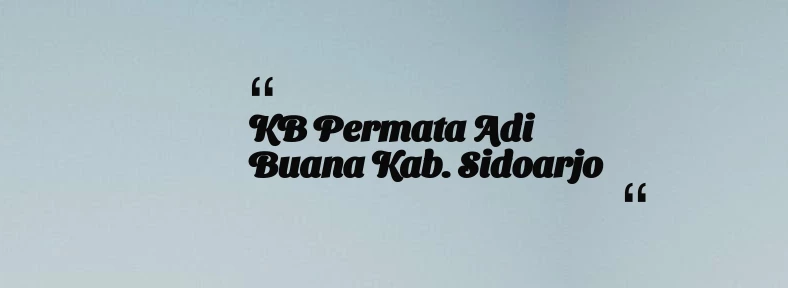 thumbnail for KB Permata Adi Buana Kab. Sidoarjo