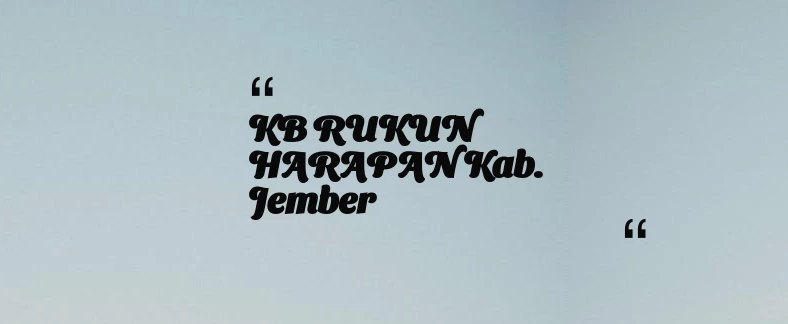 thumbnail for KB RUKUN HARAPAN Kab. Jember