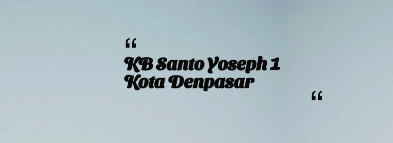 thumbnail for KB Santo Yoseph 1 Kota Denpasar