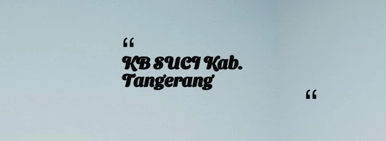 thumbnail for KB SUCI Kab. Tangerang