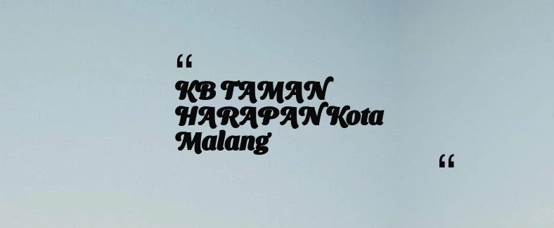 thumbnail for KB TAMAN HARAPAN Kota Malang