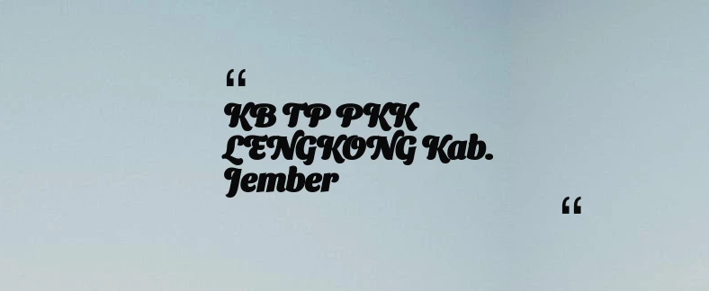 thumbnail for KB TP PKK LENGKONG Kab. Jember