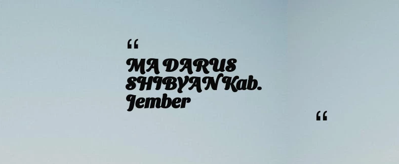 thumbnail for MA DARUS SHIBYAN Kab. Jember
