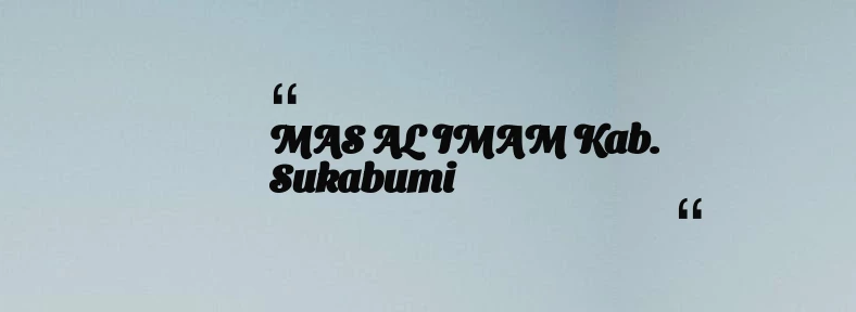 thumbnail for MAS AL IMAM Kab. Sukabumi