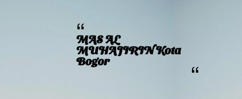 thumbnail for MAS AL MUHAJIRIN Kota Bogor