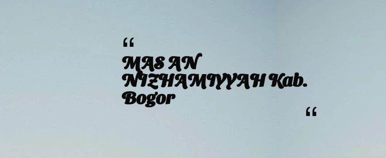 thumbnail for MAS AN NIZHAMIYYAH Kab. Bogor