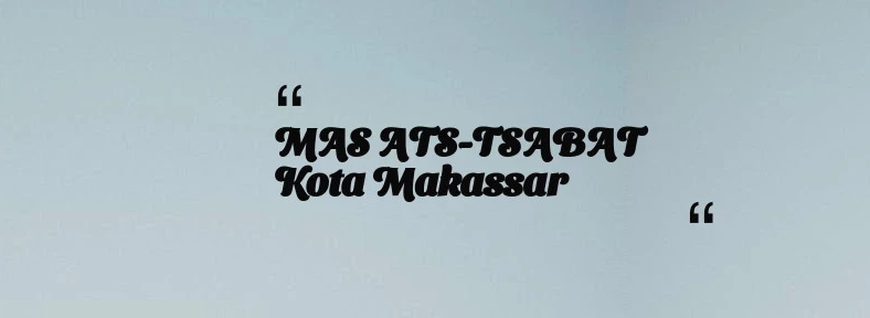 thumbnail for MAS ATS-TSABAT Kota Makassar