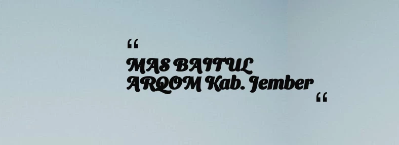 thumbnail for MAS BAITUL ARQOM Kab. Jember