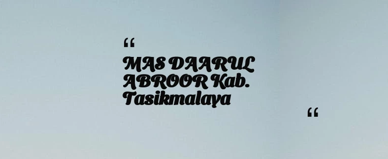 thumbnail for MAS DAARUL ABROOR Kab. Tasikmalaya