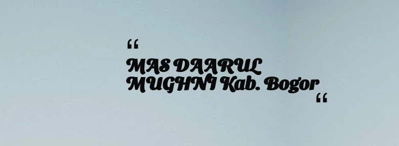 thumbnail for MAS DAARUL MUGHNI Kab. Bogor