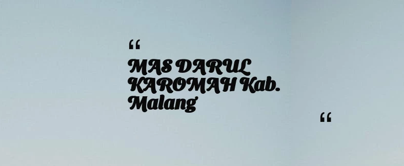 thumbnail for MAS DARUL KAROMAH Kab. Malang
