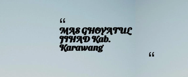 thumbnail for MAS GHOYATUL JIHAD Kab. Karawang