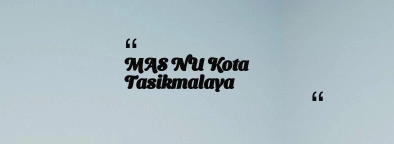 thumbnail for MAS NU Kota Tasikmalaya