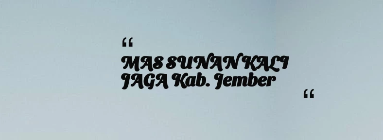 thumbnail for MAS SUNAN KALI JAGA Kab. Jember
