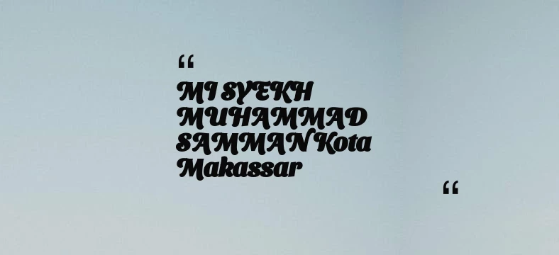 thumbnail for MI SYEKH MUHAMMAD SAMMAN Kota Makassar