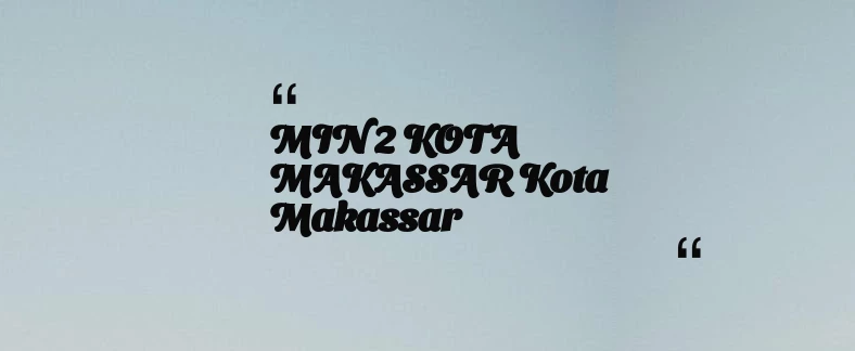 thumbnail for MIN 2 KOTA MAKASSAR Kota Makassar