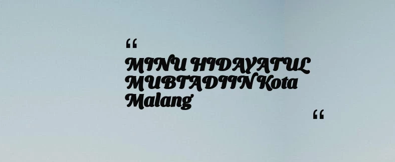 thumbnail for MINU HIDAYATUL MUBTADIIN Kota Malang