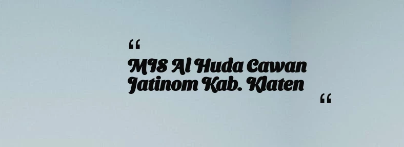 thumbnail for MIS Al Huda Cawan Jatinom Kab. Klaten