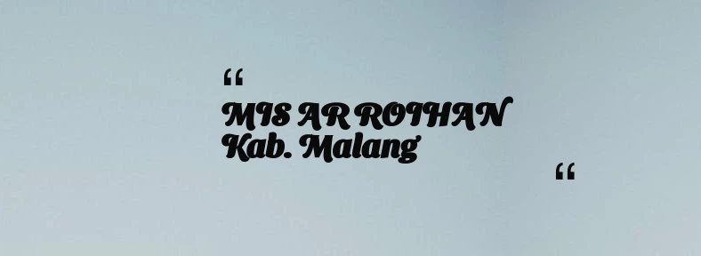 thumbnail for MIS AR ROIHAN Kab. Malang