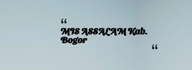 thumbnail for MIS ASSALAM Kab. Bogor