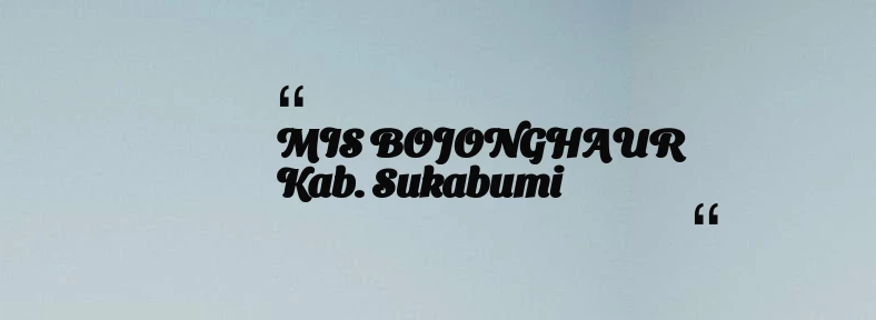 thumbnail for MIS BOJONGHAUR Kab. Sukabumi