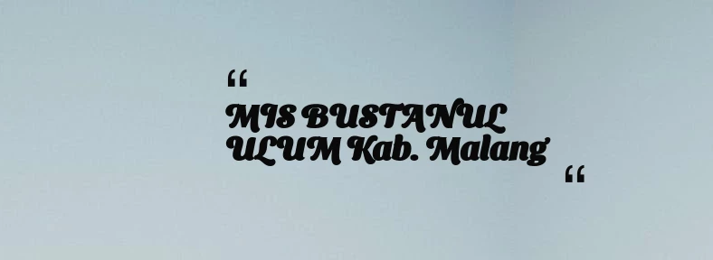 thumbnail for MIS BUSTANUL ULUM Kab. Malang