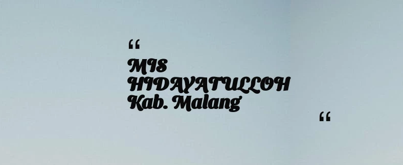 thumbnail for MIS HIDAYATULLOH Kab. Malang