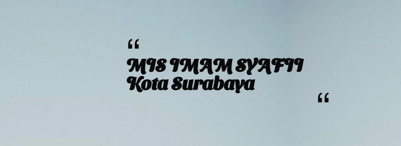 thumbnail for MIS IMAM SYAFII Kota Surabaya