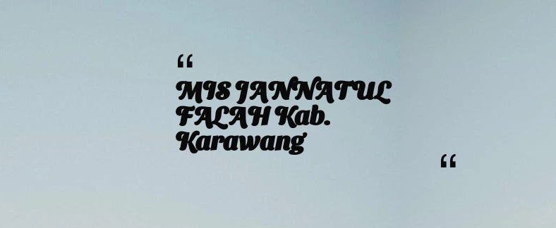 thumbnail for MIS JANNATUL FALAH Kab. Karawang
