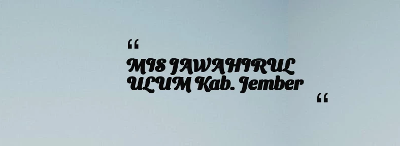 thumbnail for MIS JAWAHIRUL ULUM Kab. Jember