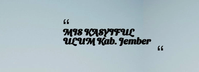 thumbnail for MIS KASYIFUL ULUM Kab. Jember