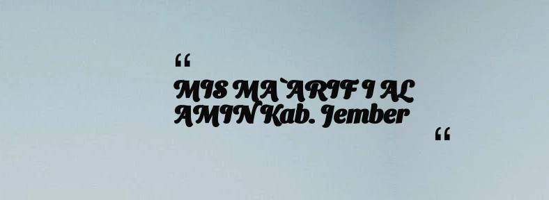 thumbnail for MIS MA`ARIF I AL AMIN Kab. Jember
