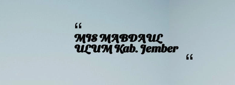 thumbnail for MIS MABDAUL ULUM Kab. Jember