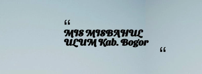 thumbnail for MIS MISBAHUL ULUM Kab. Bogor