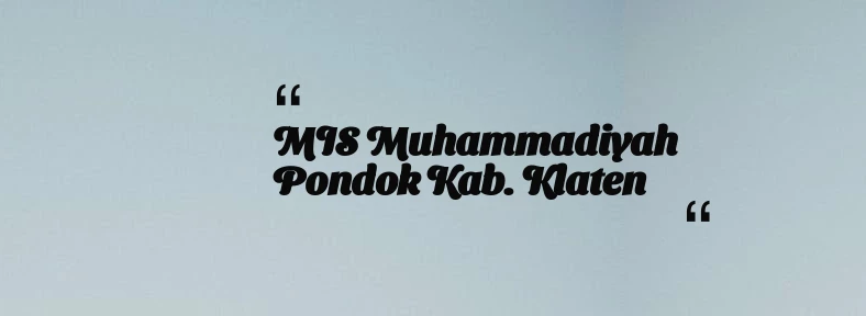 thumbnail for MIS Muhammadiyah Pondok Kab. Klaten