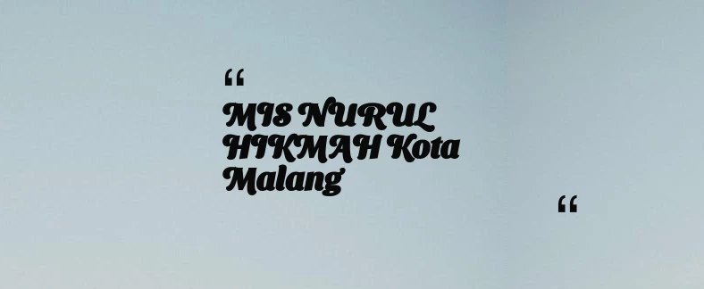 thumbnail for MIS NURUL HIKMAH Kota Malang
