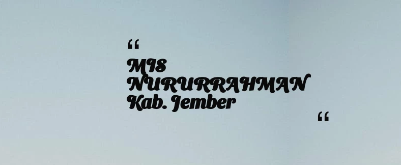 thumbnail for MIS NURURRAHMAN Kab. Jember